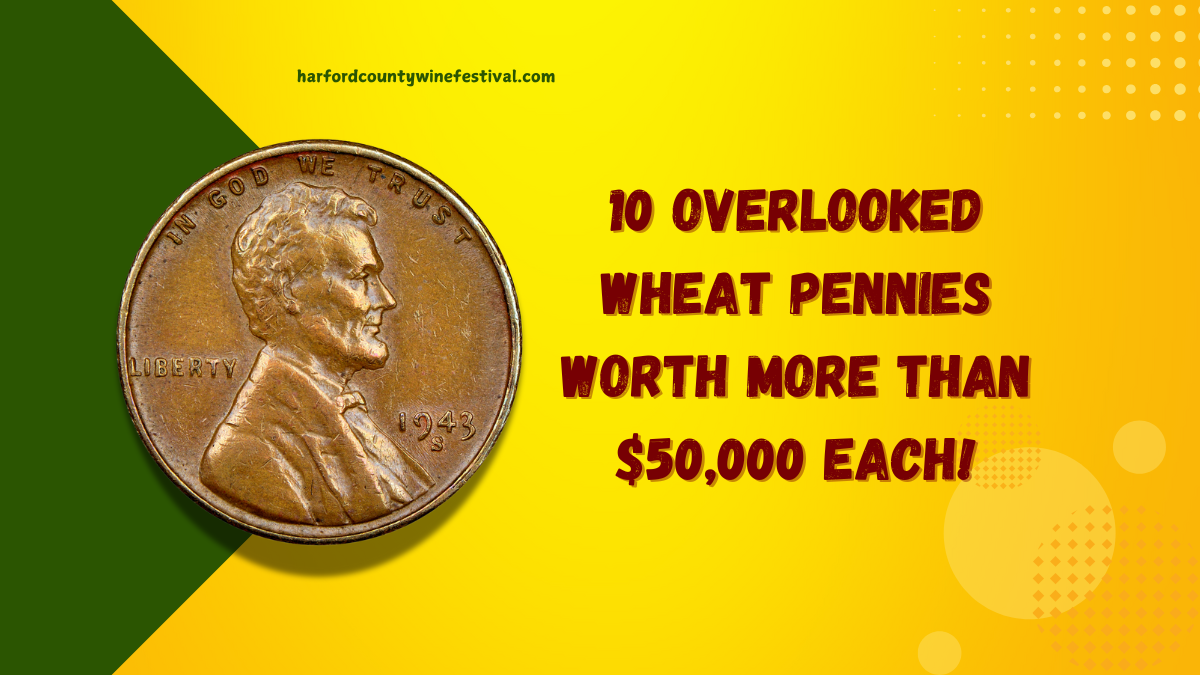 10 Overlooked Wheat Pennies Worth More Than $50,000 Each!