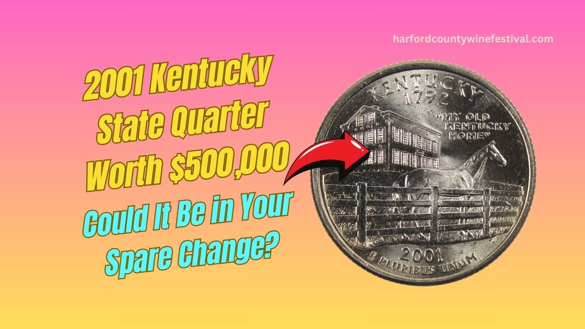 2001 Kentucky State Quarter Worth $500,000- Could It Be in Your Spare Change?