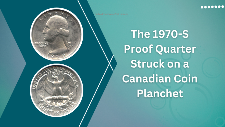 A Numismatic Rarity: The 1970-S Proof Quarter Struck on a Canadian Coin Planchet