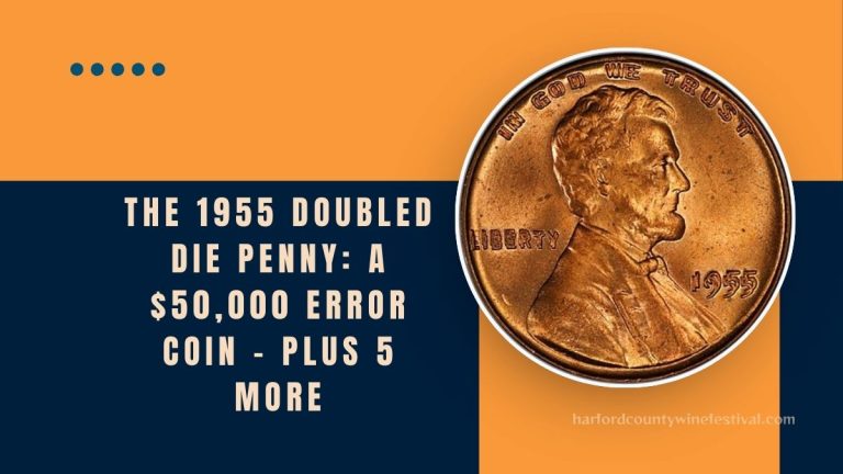 The 1955 Doubled Die Penny: A $50,000 Error Coin – Plus 5 More That Could Be In Your Change