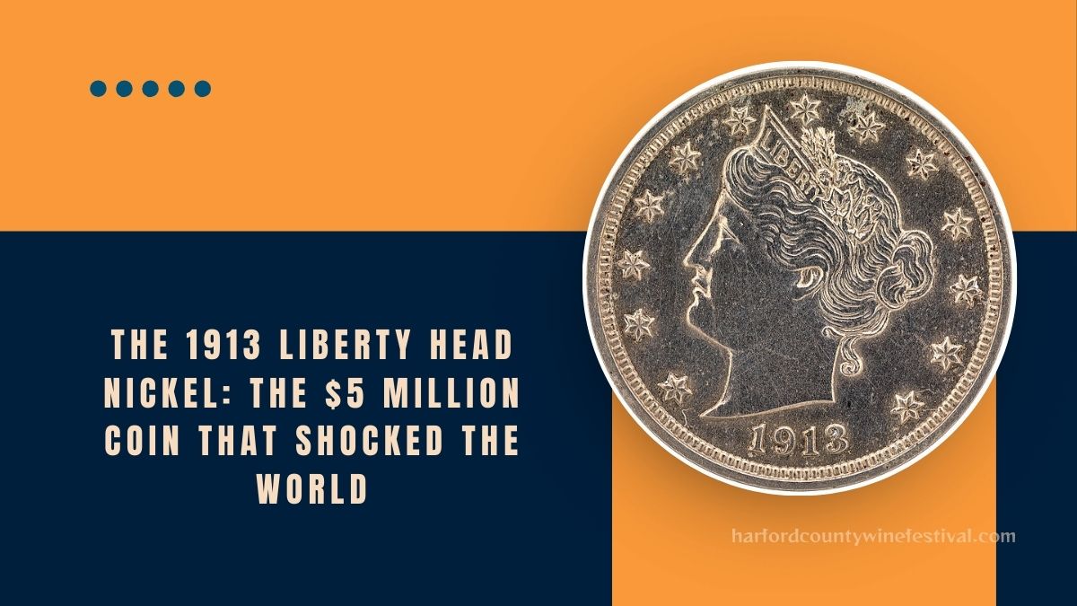 The 1913 Liberty Head Nickel: The $5 Million Coin That Shocked The World