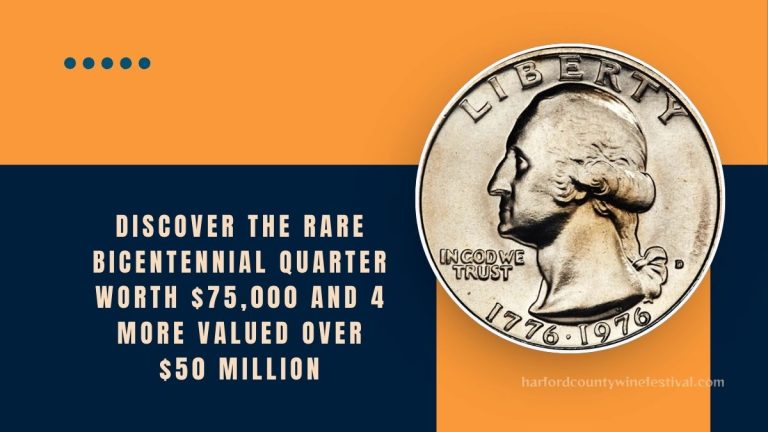 Discover The Rare Bicentennial Quarter Worth $75,000 And 4 More Valued Over $50 Million