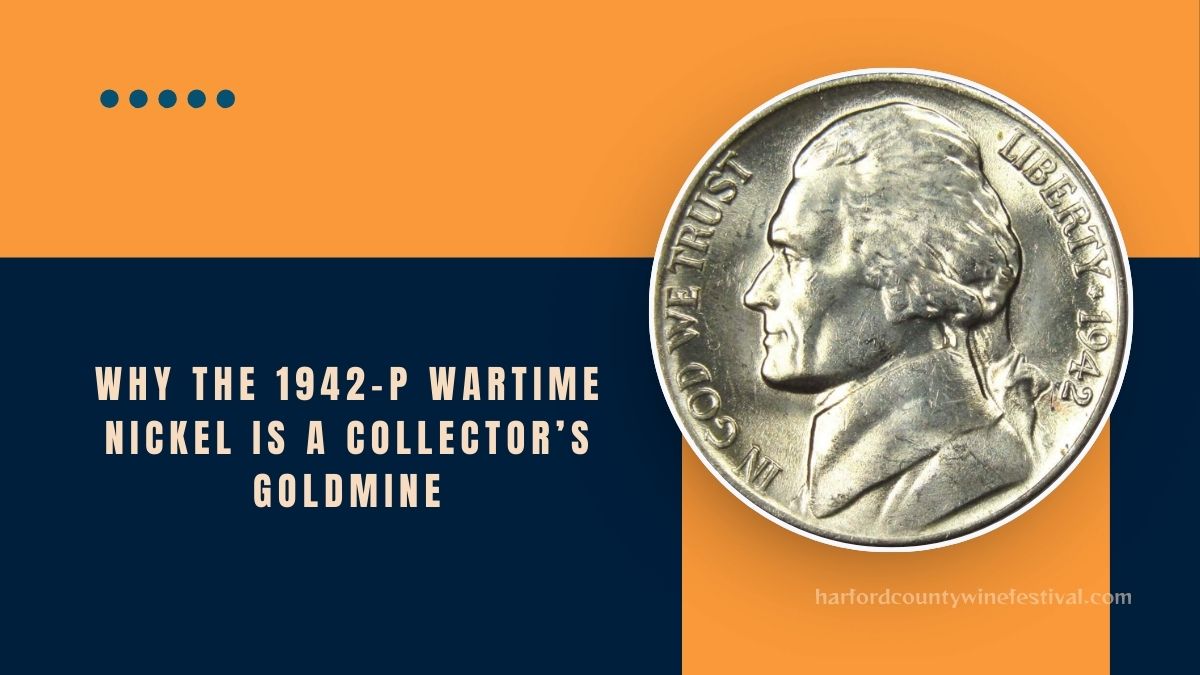 Why The 1942-P Wartime Nickel Is A Collector’s Goldmine