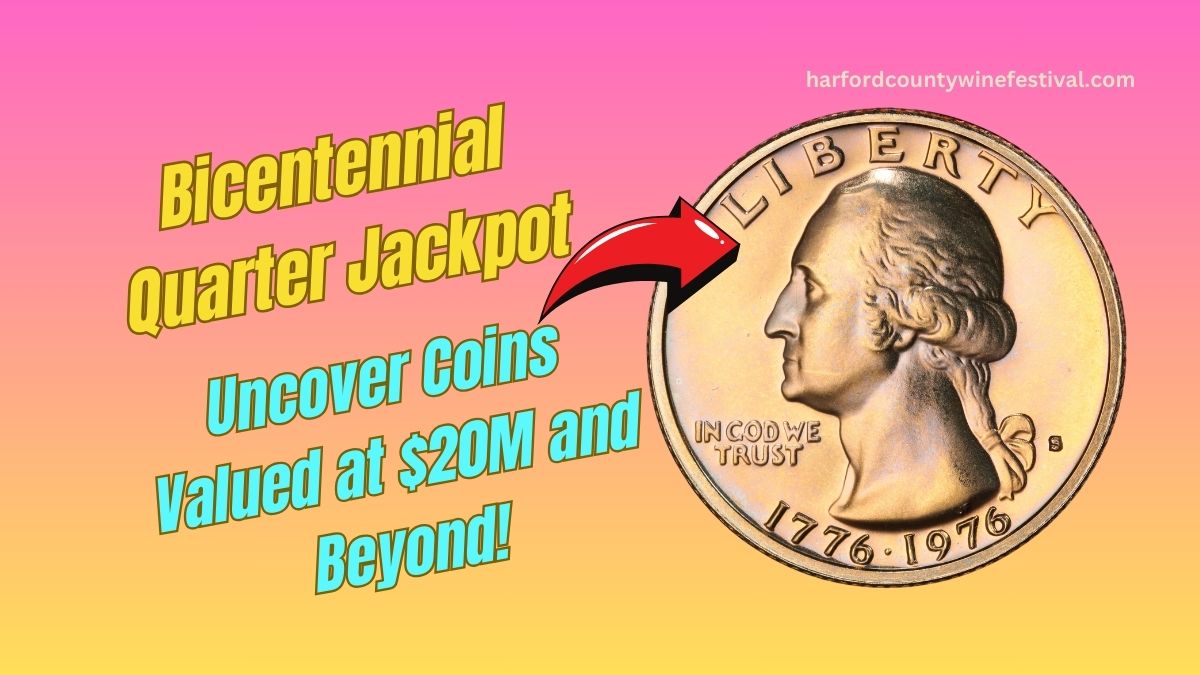 Bicentennial Quarter Jackpot: Uncover Coins Valued at $20M and Beyond!