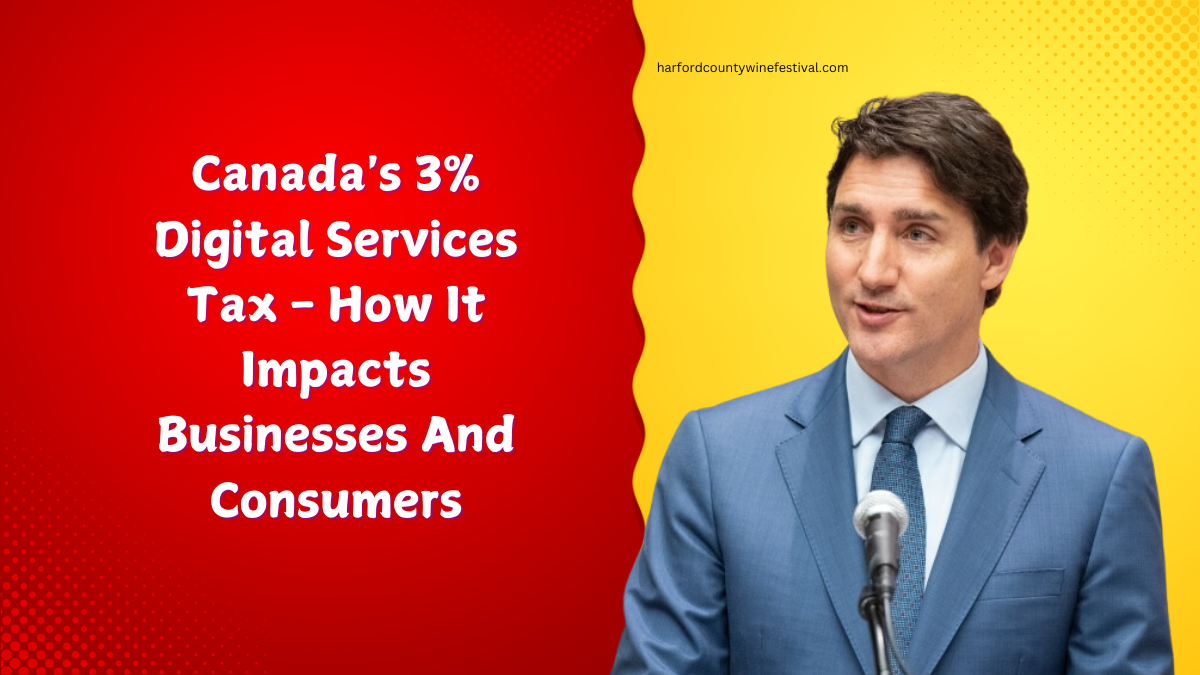 Canada's 3% Digital Services Tax - How It Impacts Businesses And Consumers