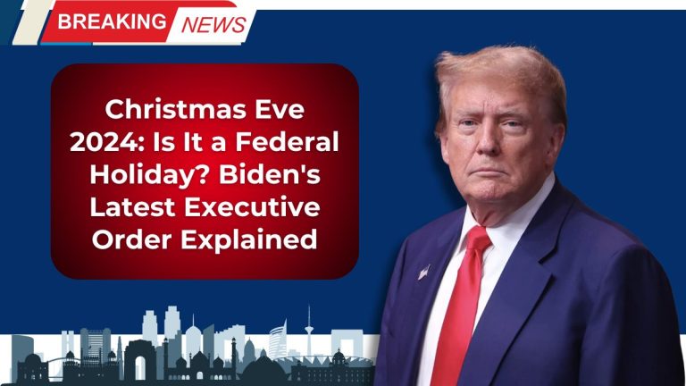 Christmas Eve 2024: Is It a Federal Holiday? Biden's Latest Executive Order Explained