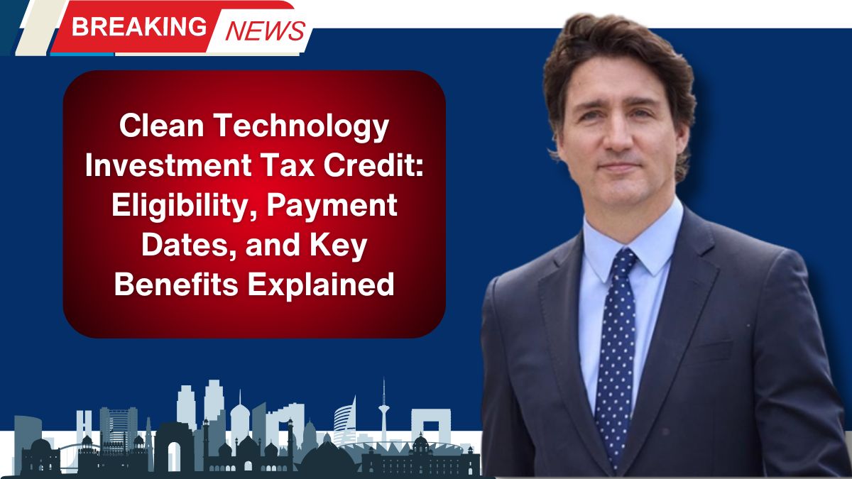 Clean Technology Investment Tax Credit: Eligibility, Payment Dates, and Key Benefits Explained