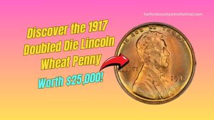 Discover the 1917 Doubled Die Lincoln Wheat Penny Worth $25,000!