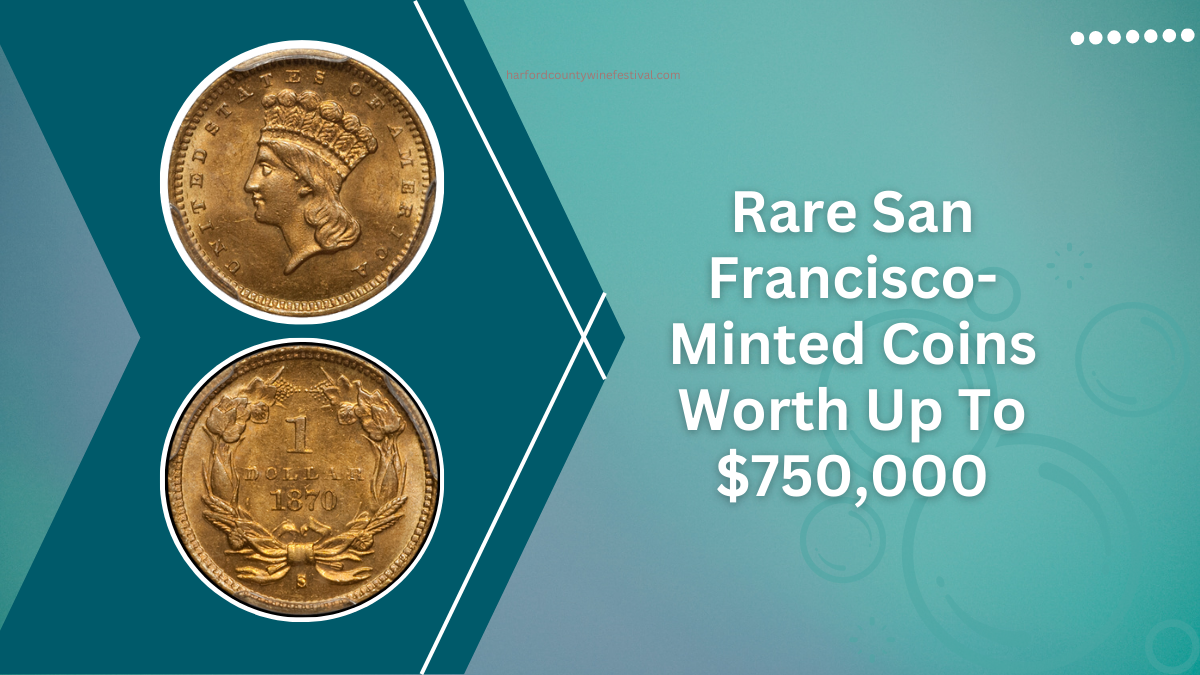 Rare San Francisco-Minted Coins Worth Up To $750,000 Still In Circulation