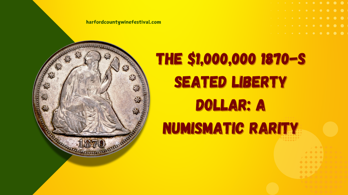 The $1,000,000 1870-S Seated Liberty Dollar: A Numismatic Rarity