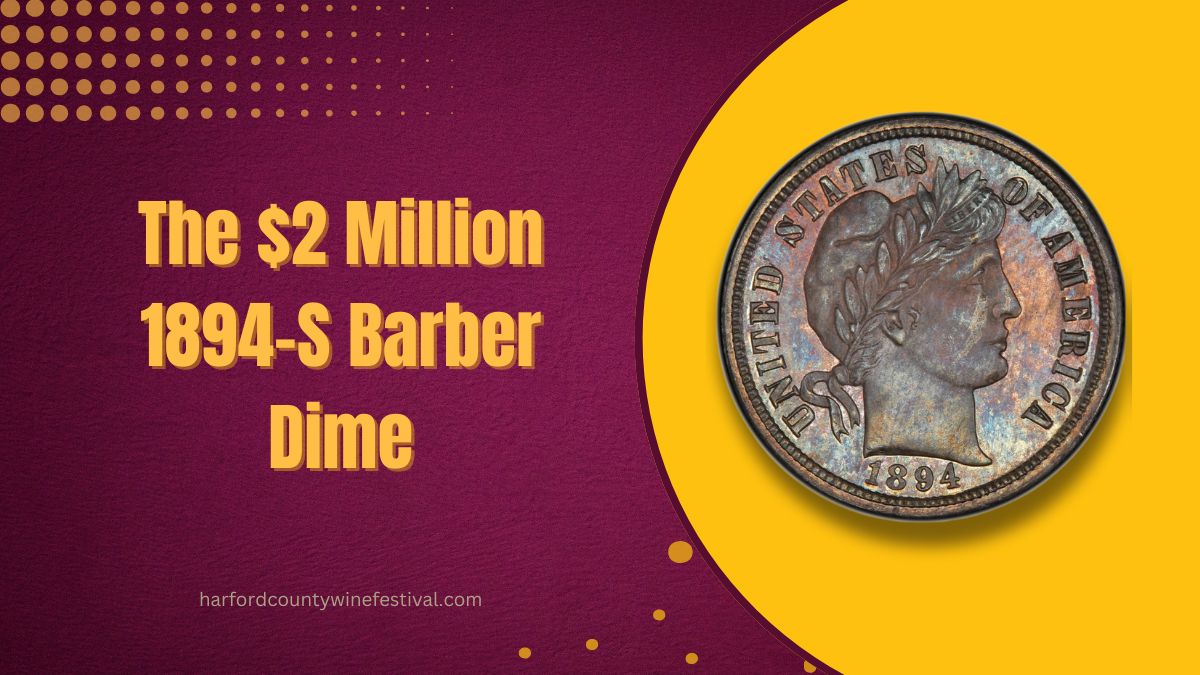 The $2 Million 1894-S Barber Dime – Why Only 24 Were Made and How It’s Valued Today