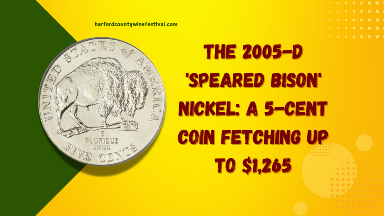 The 2005-D 'Speared Bison' Nickel: A 5-Cent Coin Fetching Up to $1,265