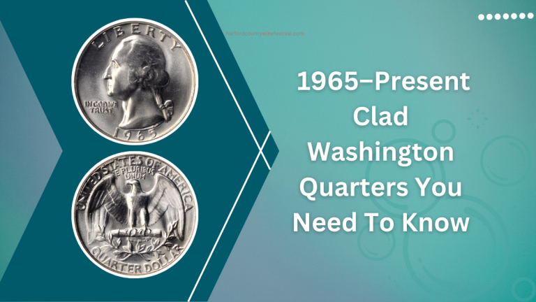 The $99 Million Coin Craze: 1965–Present Clad Washington Quarters You Need To Know