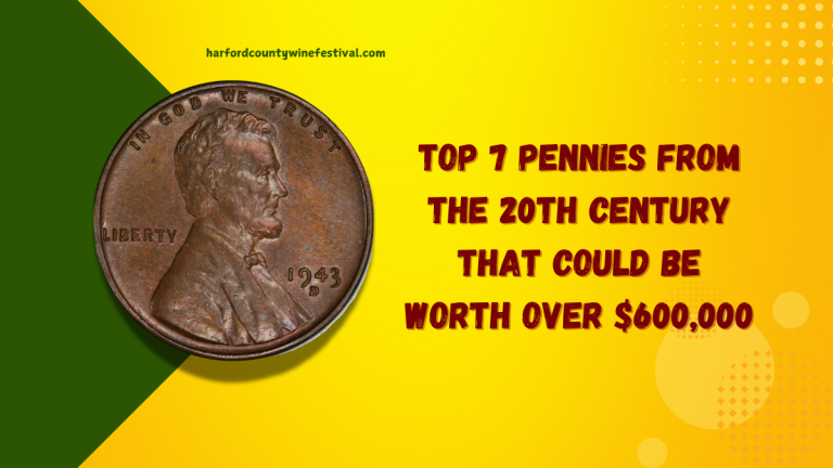 Top 7 Pennies From the 20th Century That Could Be Worth Over $600,000