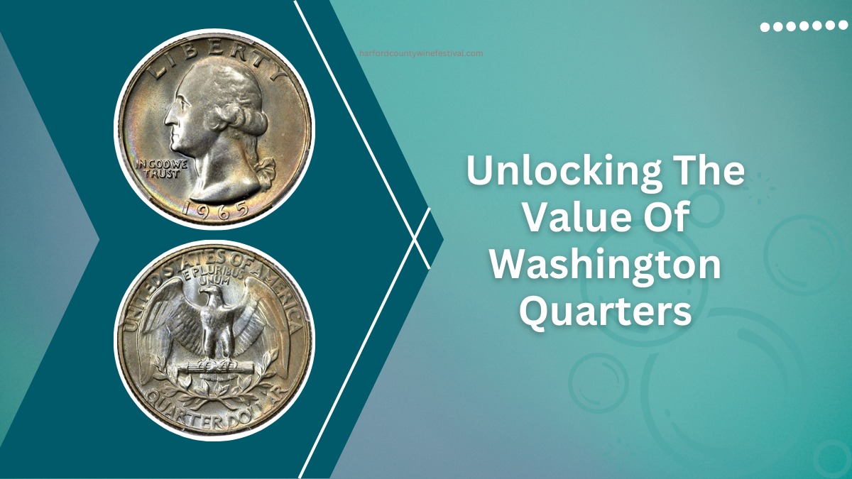 Unlocking The Value Of Washington Quarters: From Common Change To Coveted Collectibles