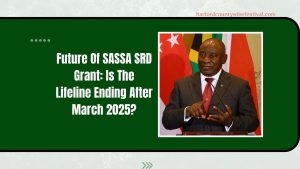 Future Of SASSA SRD Grant: Is The Lifeline Ending After March 2025?