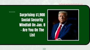 Surprising $1,900 Social Security Windfall On Jan. 8 – Are You On The List