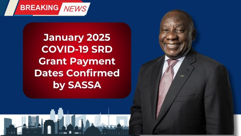 January 2025 COVID-19 SRD Grant Payment Dates Confirmed by SASSA