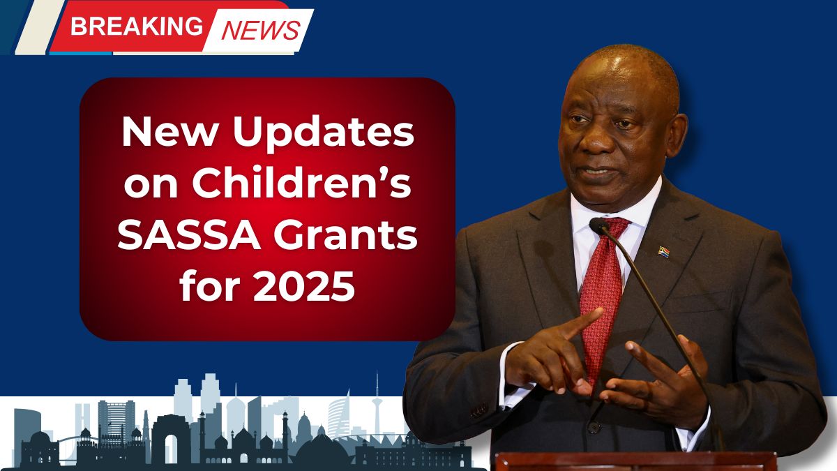 New Updates on Children’s SASSA Grants for 2025