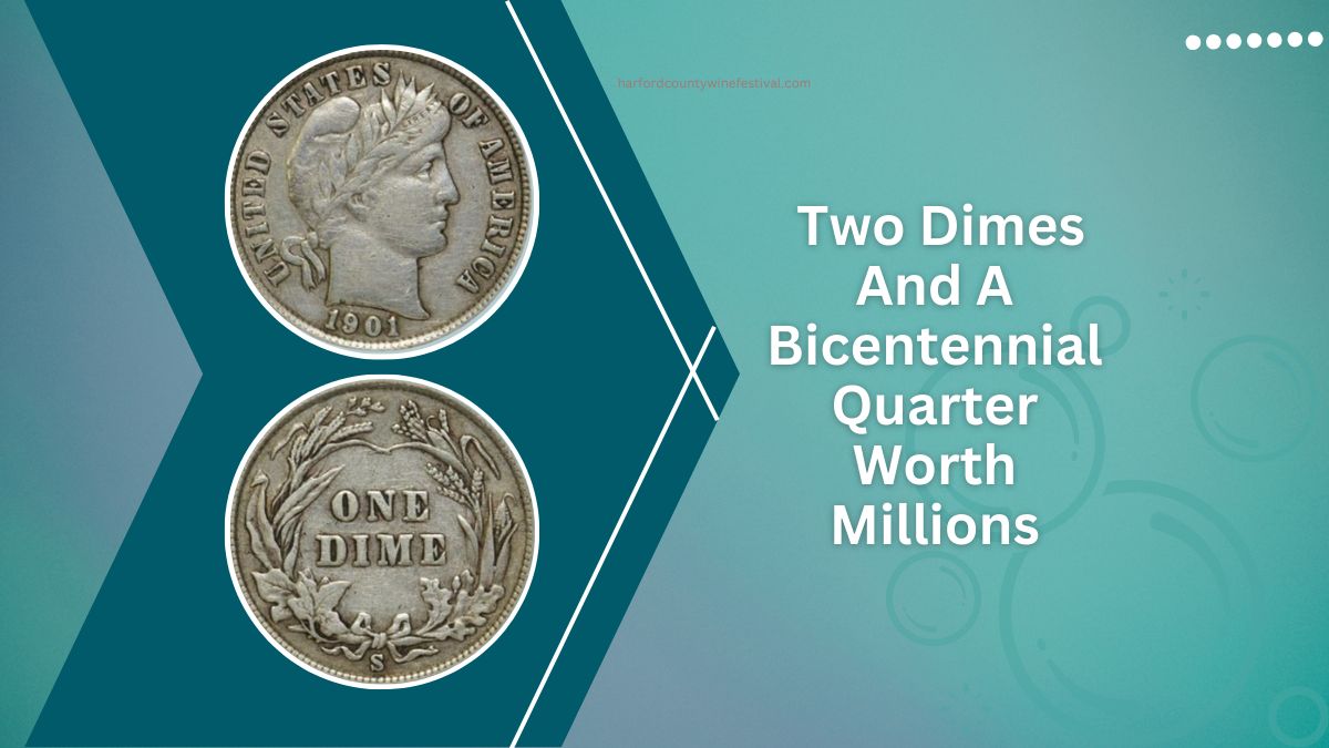 Rare Coins Revealed - Two Dimes And A Bicentennial Quarter Worth Millions